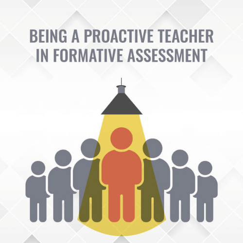 Being a Proactive Teacher in Formative Assessment.png